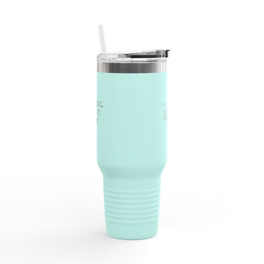 40oz Insulated Travel Mug - "There Might Be Wine In Here" Stainless Steel Tumbler with Handle