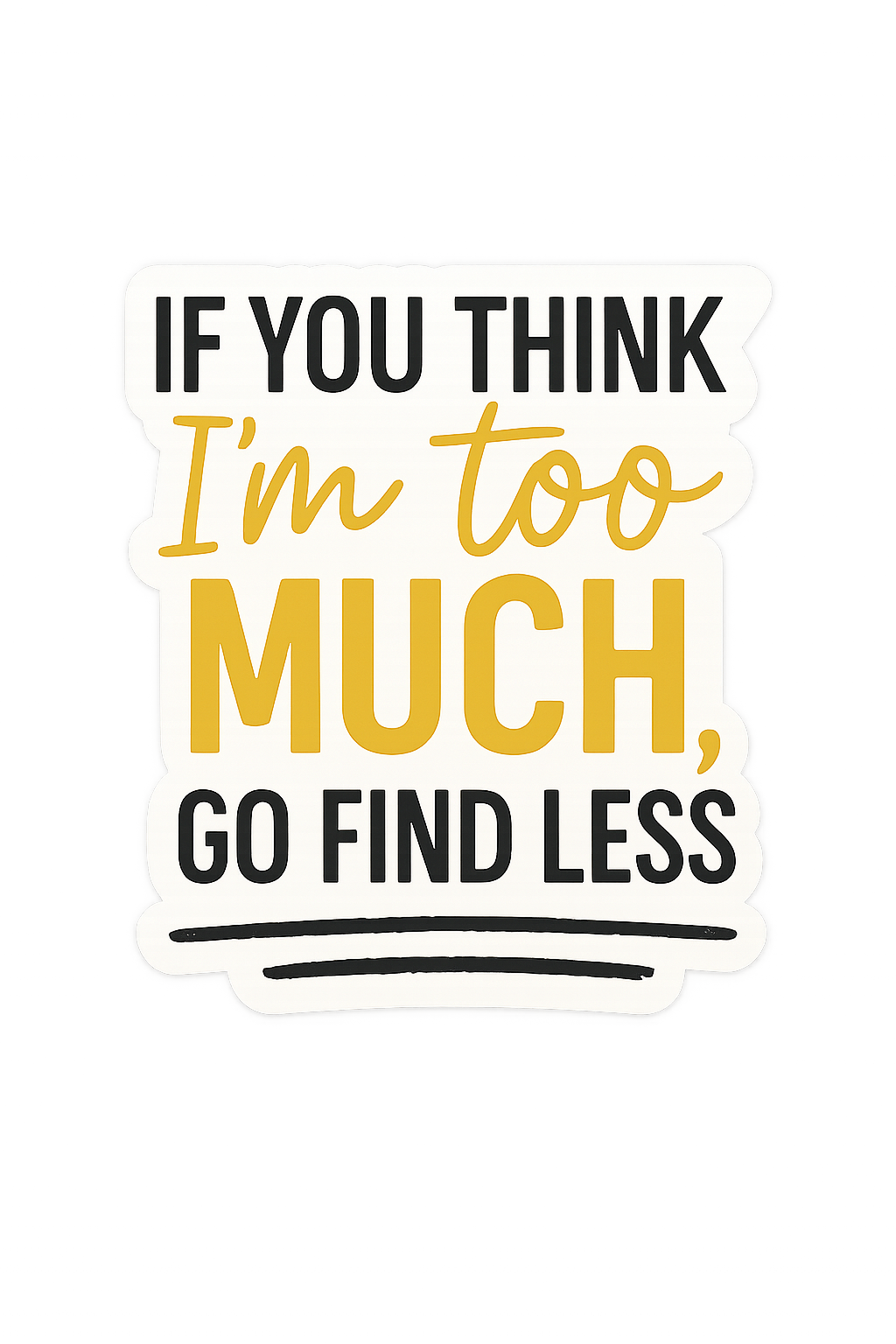 Too Much: Vinyl Decal Stickers - Beth Dutton Energy Decal Pack for Badass Vibes and Yellowstone Fans