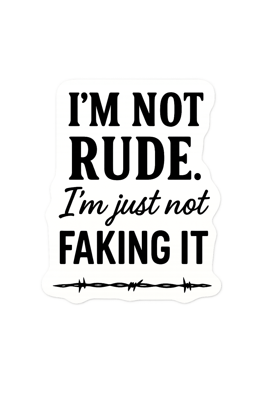 Not Faking It: Vinyl Decal Stickers - Beth Dutton Energy Decal Pack for Badass Vibes and Yellowstone Fans
