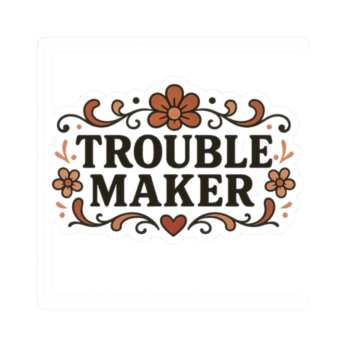 Trouble Maker