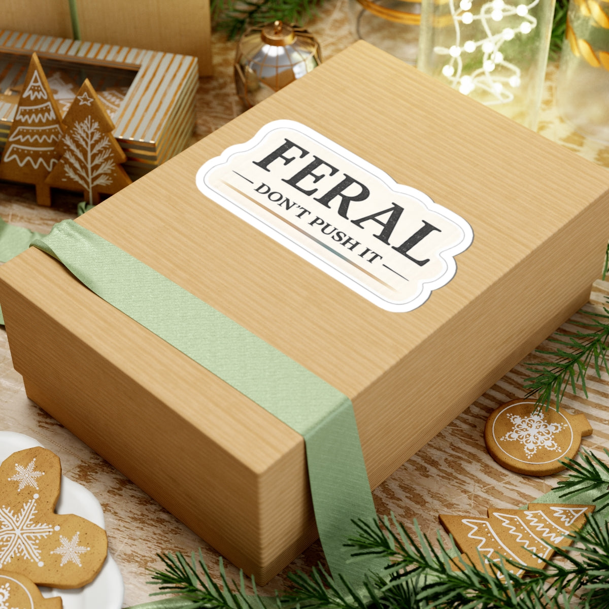 Feral. Don't Push It