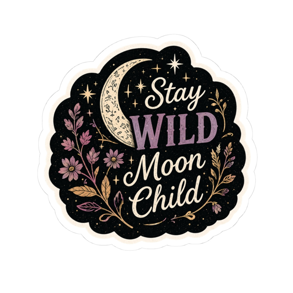 Stay Wild Moon Child