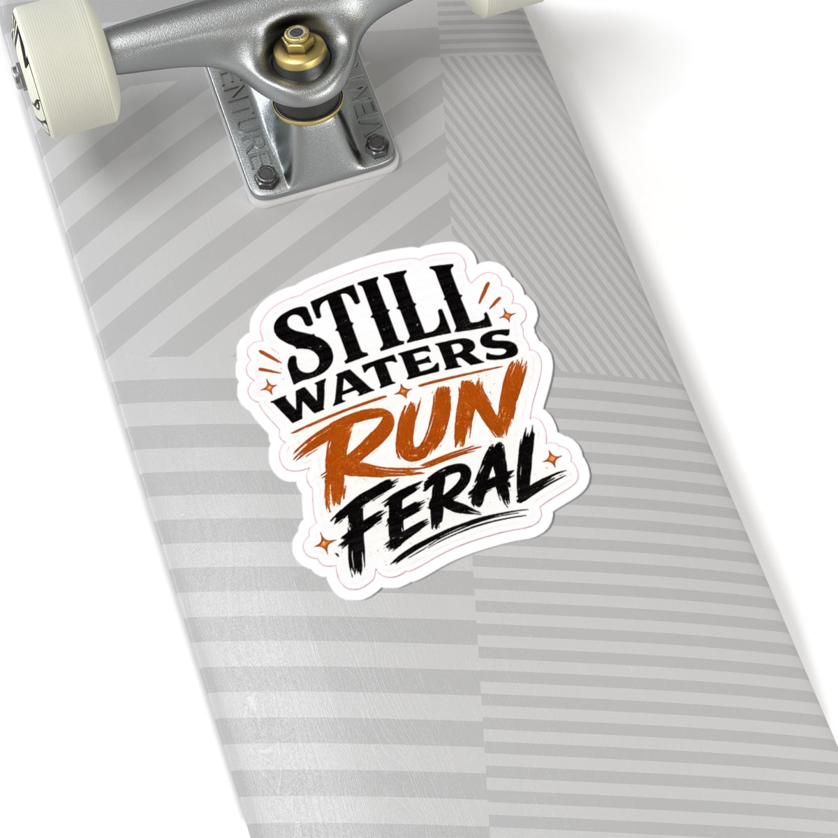 Still Waters Run Feral