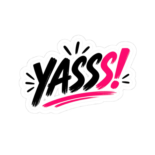 Yass!
