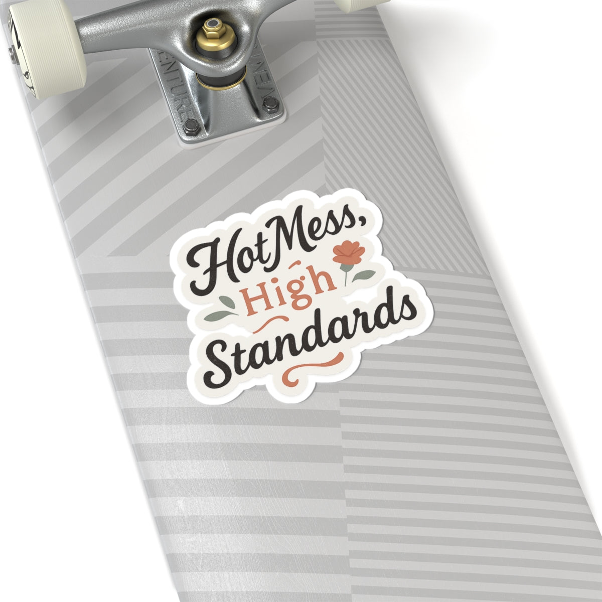 Hot Mess, High Standards