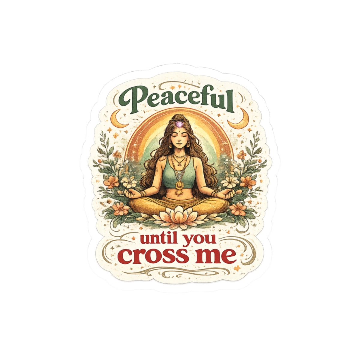 Peaceful Until You Cross Me