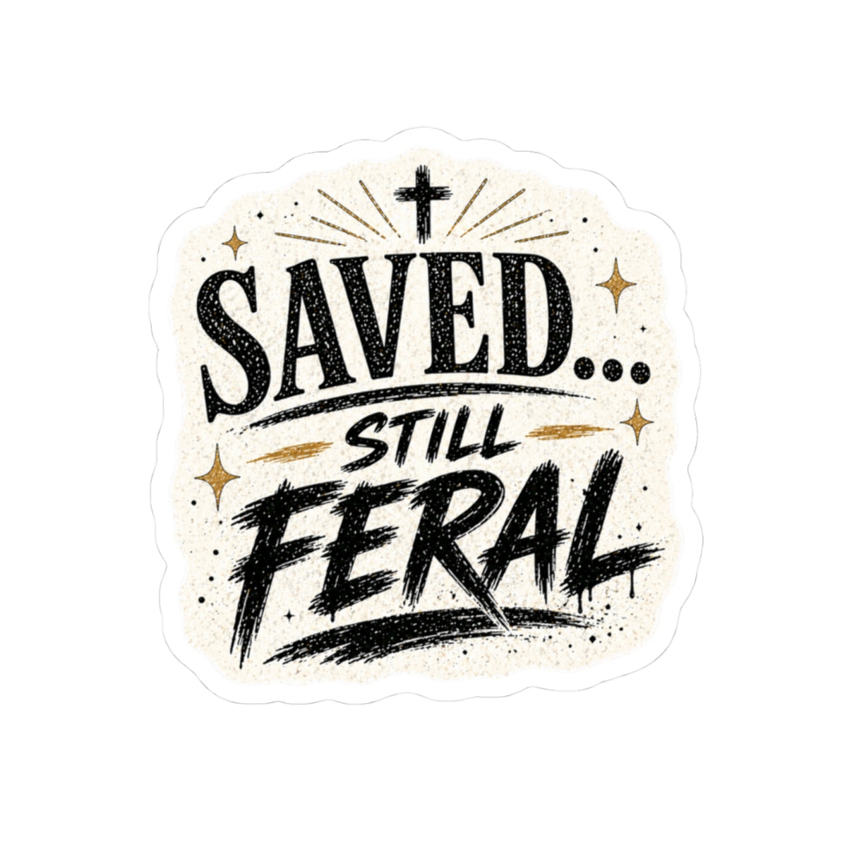 Saved... Still Feral