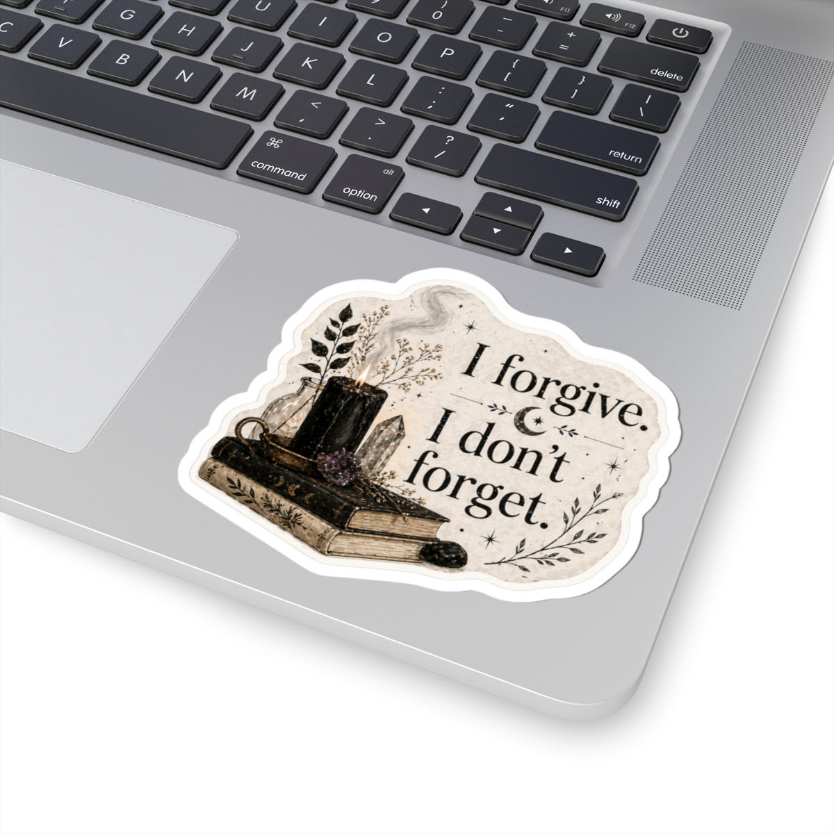 I Forgive I Don't Forget