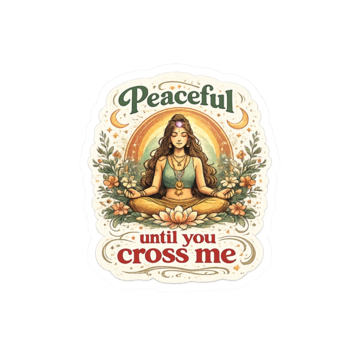 Peaceful Until You Cross Me