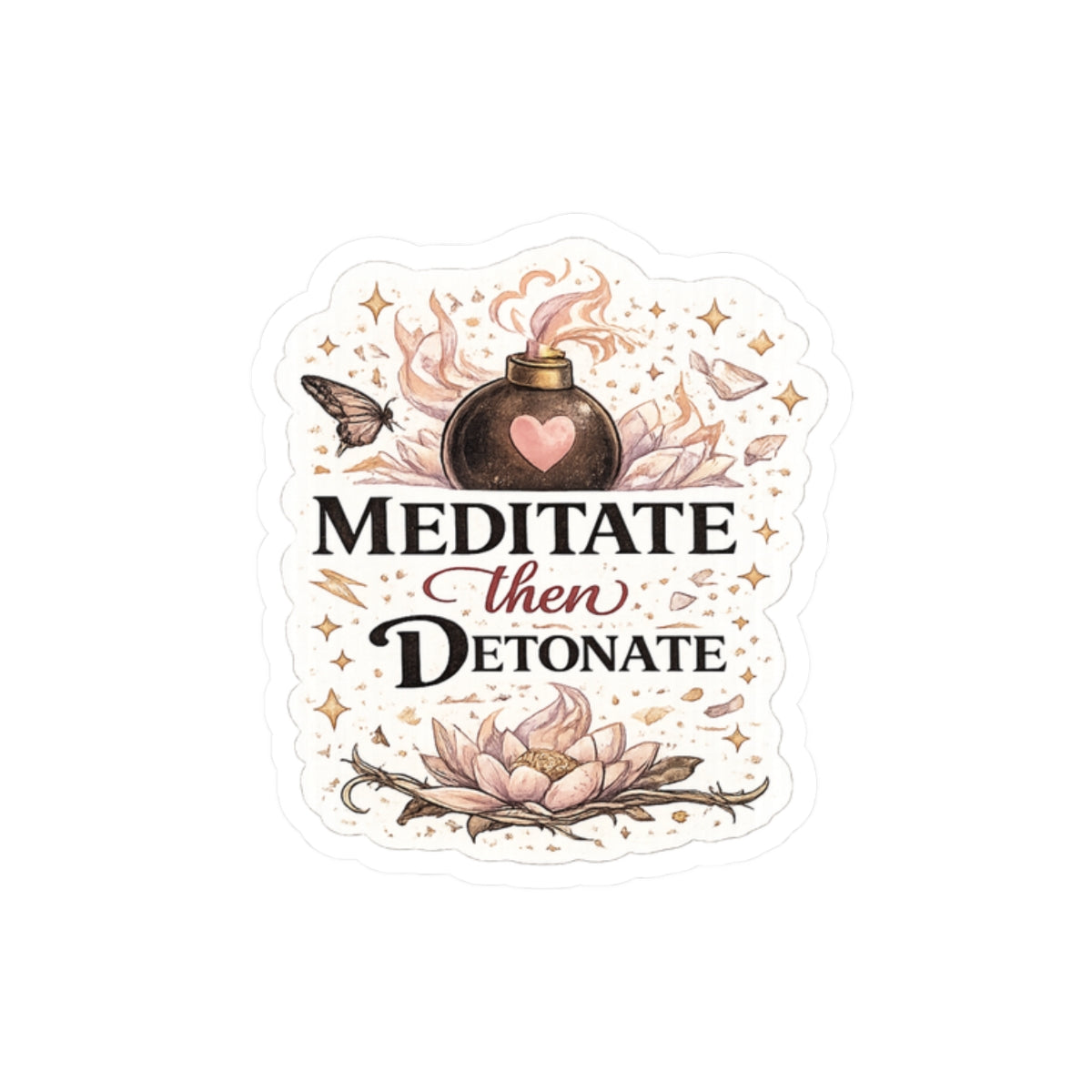 Meditate Then Detonate