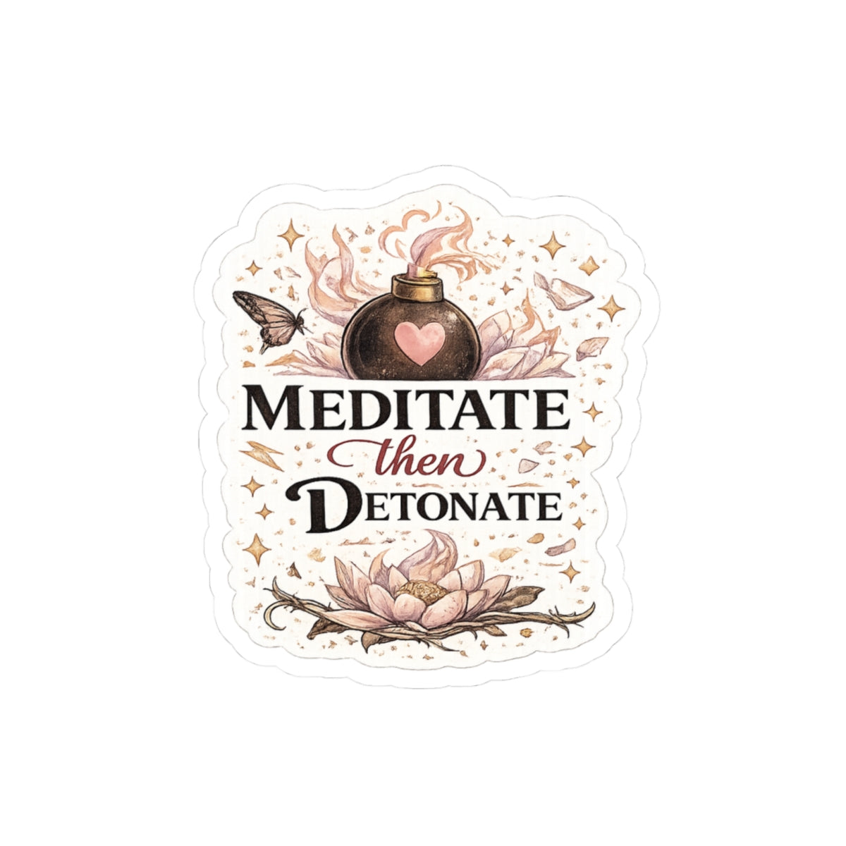 Meditate Then Detonate