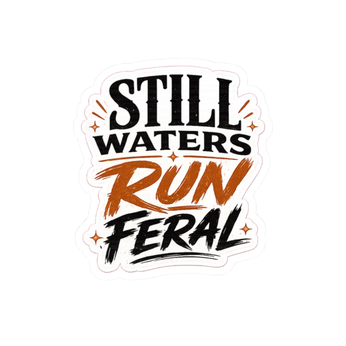 Still Waters Run Feral