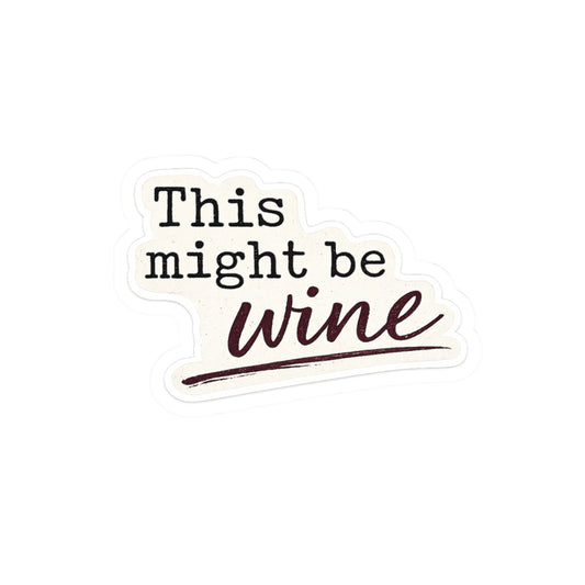 This Might Be Wine