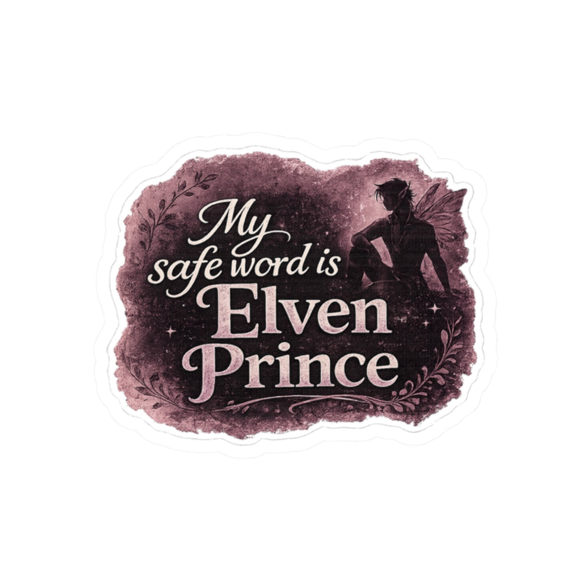 My Safe Word Is Elven Prince