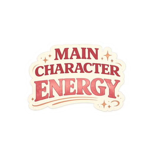 Main Character Energy