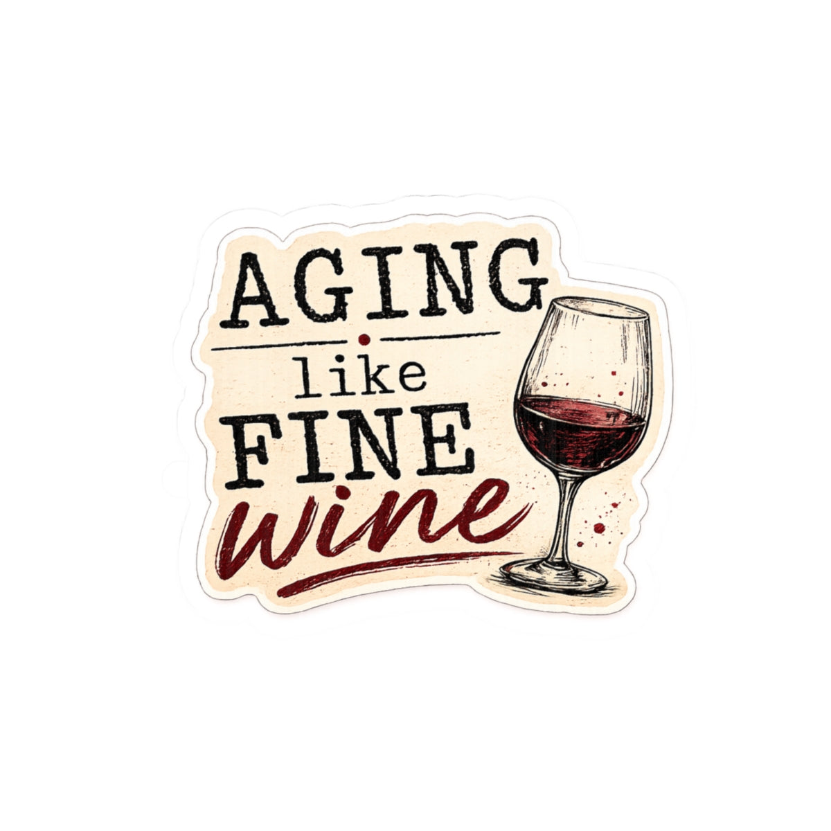 Aging Like Fine Wine
