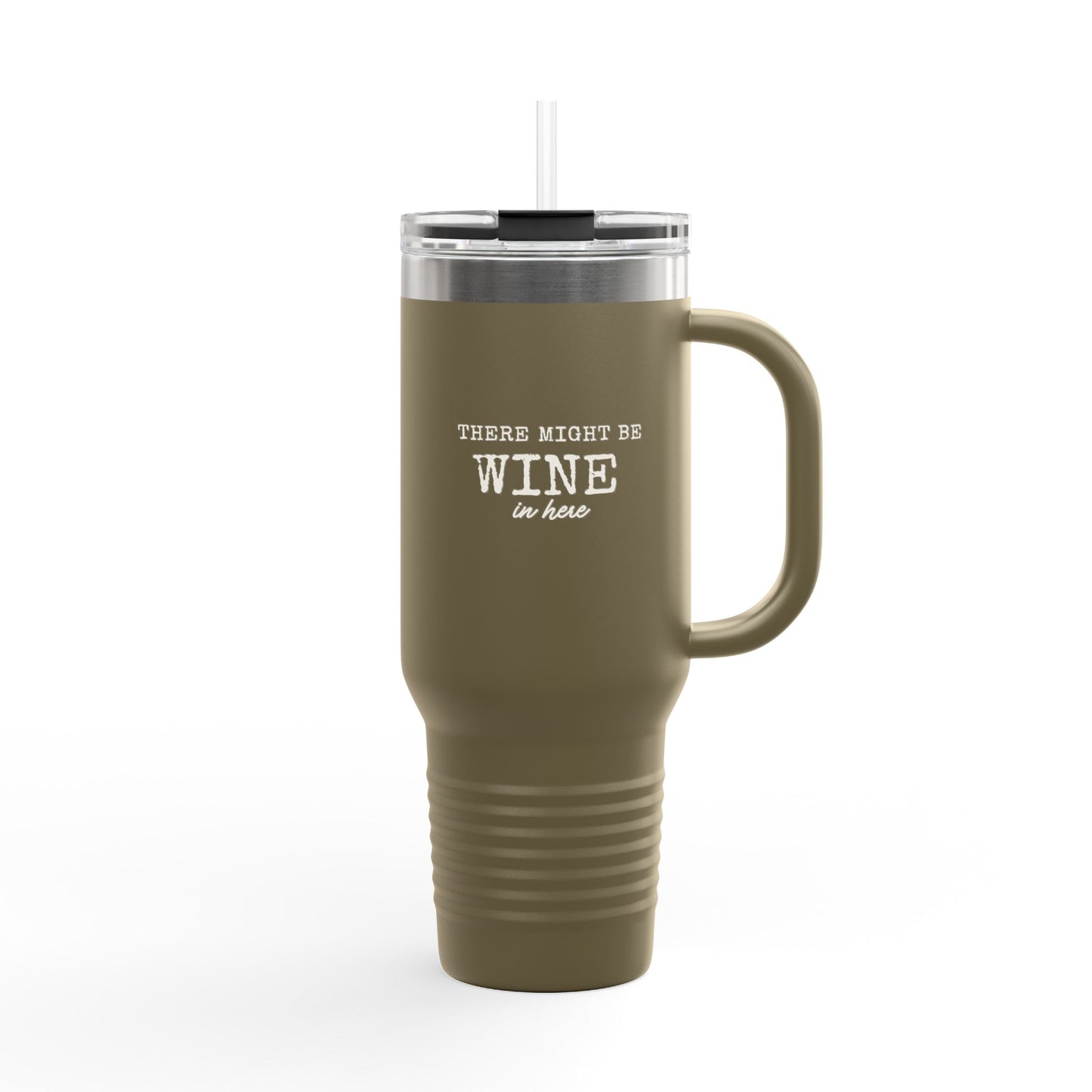 Insulated 40oz Travel Mug – "There Might Be Wine In Here" Red Tumbler with Straw/Handle