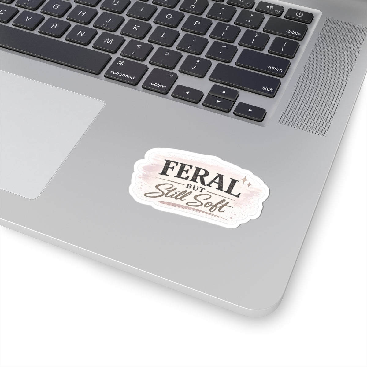 Feral But Still Soft