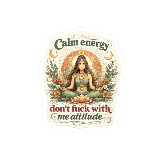 Calm Energy, Don't fuck with me