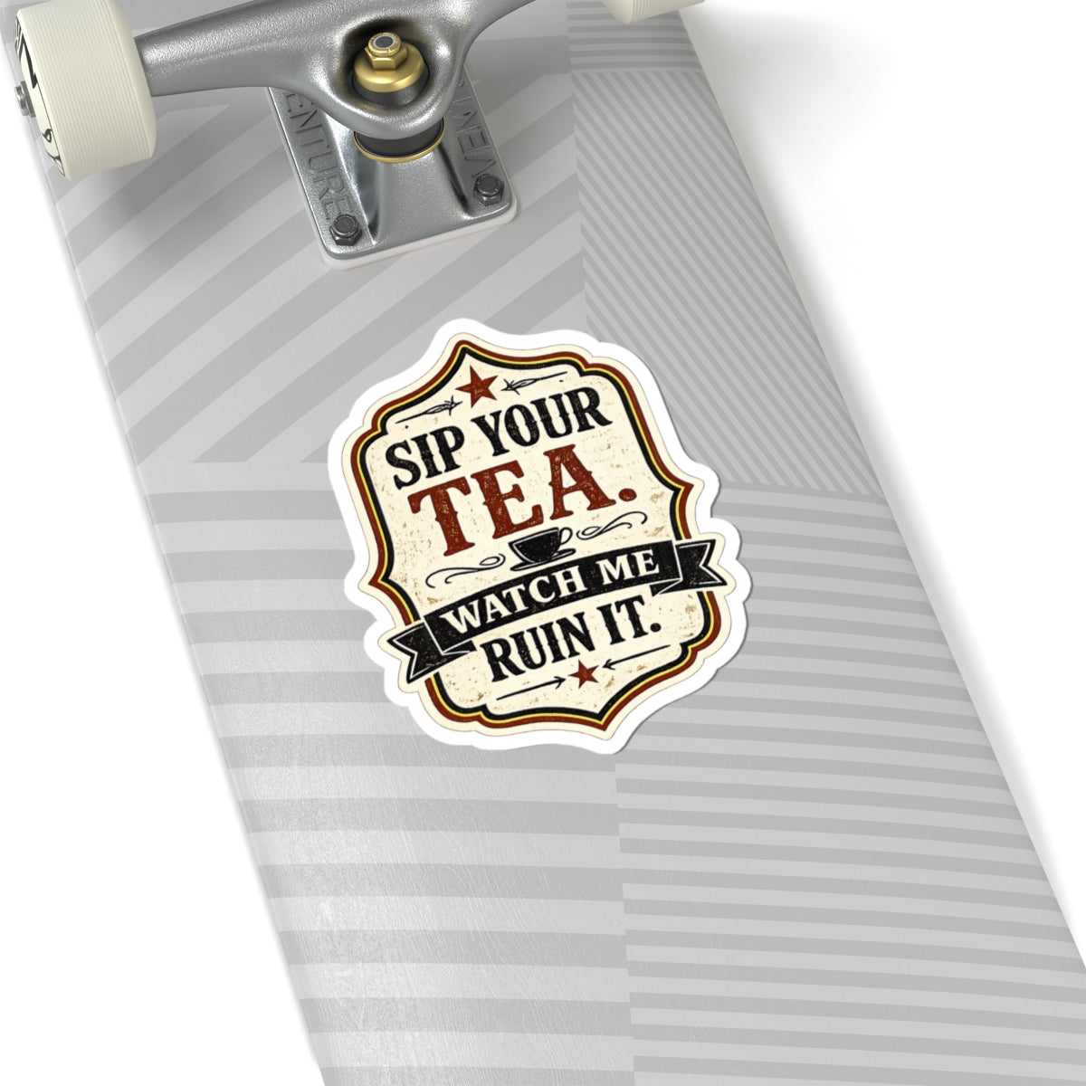 Sip Your Tea Sticker