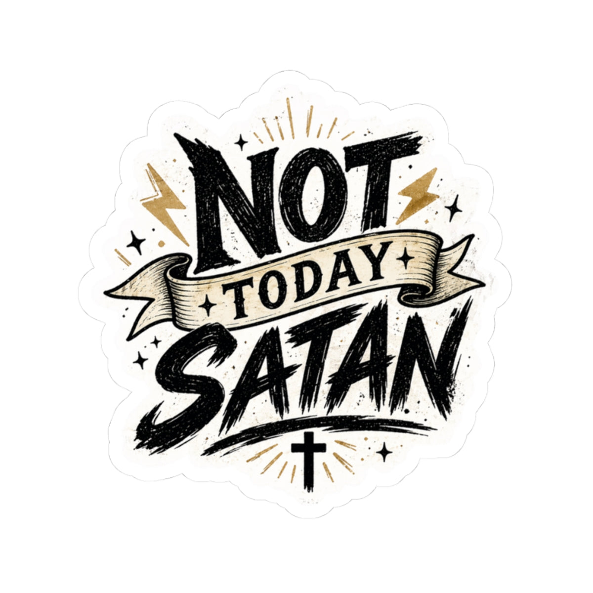 Not Today Satan